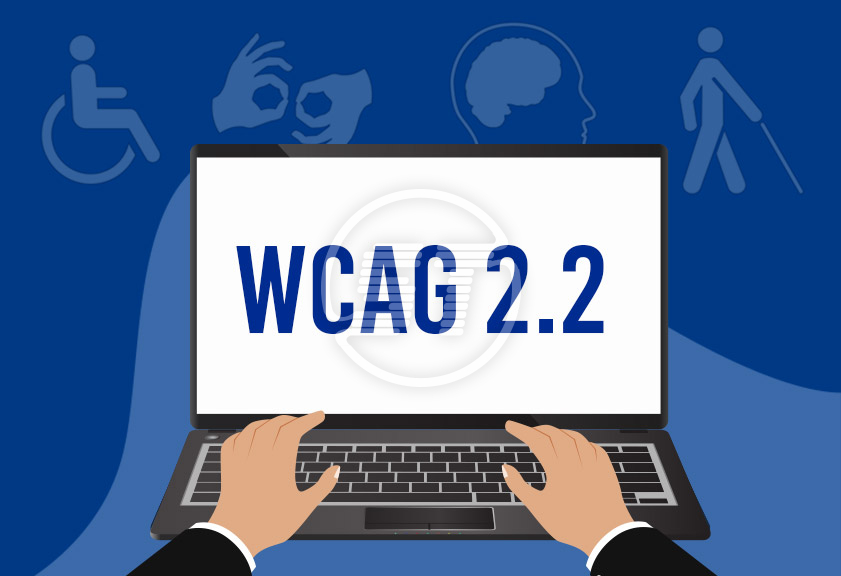 What's New In WCAG 2.2 Release - ADA Website Accessibility