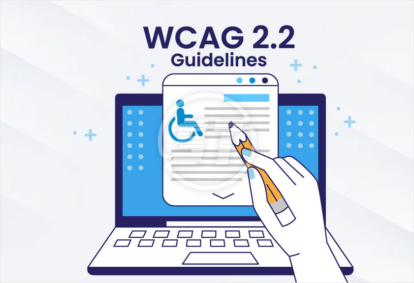 Web Content Accessibility Guidelines (WCAG) 2.2 - What’s New?