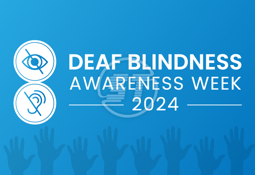 DeafBlindness Awareness Week 2024 Empower individuals with blind