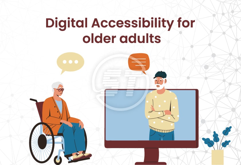 Digital Accessibility for older adults 