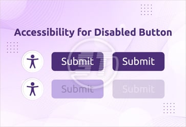 Accessibility for Disabled Button