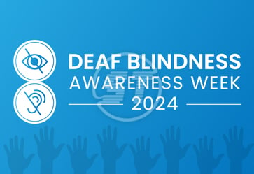 deaf blindness awareness week 2024