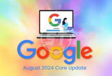 Google August 2024 Core Update